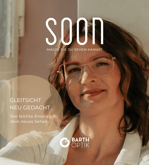 Klarheit, Komfort und Natürlichkeit – modernes Sehen mit SOON Gleitsicht von Barth Optik.
